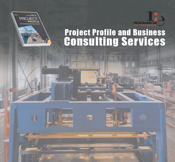 Project Profile Consulting Services are provided by Rimex International
