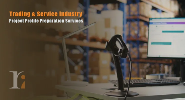 Trading and Service Industry Project Profile Preparation Services by Rimex International